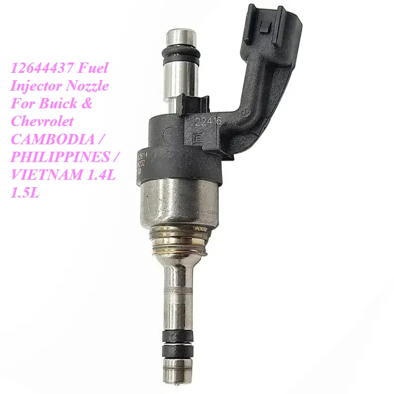 

12644437 Fuel Injector Nozzle For 2017-2018 Buick & Chevrolet CAMBODIA / PHILIPPINES / VIETNAM 1.4L 1.5L