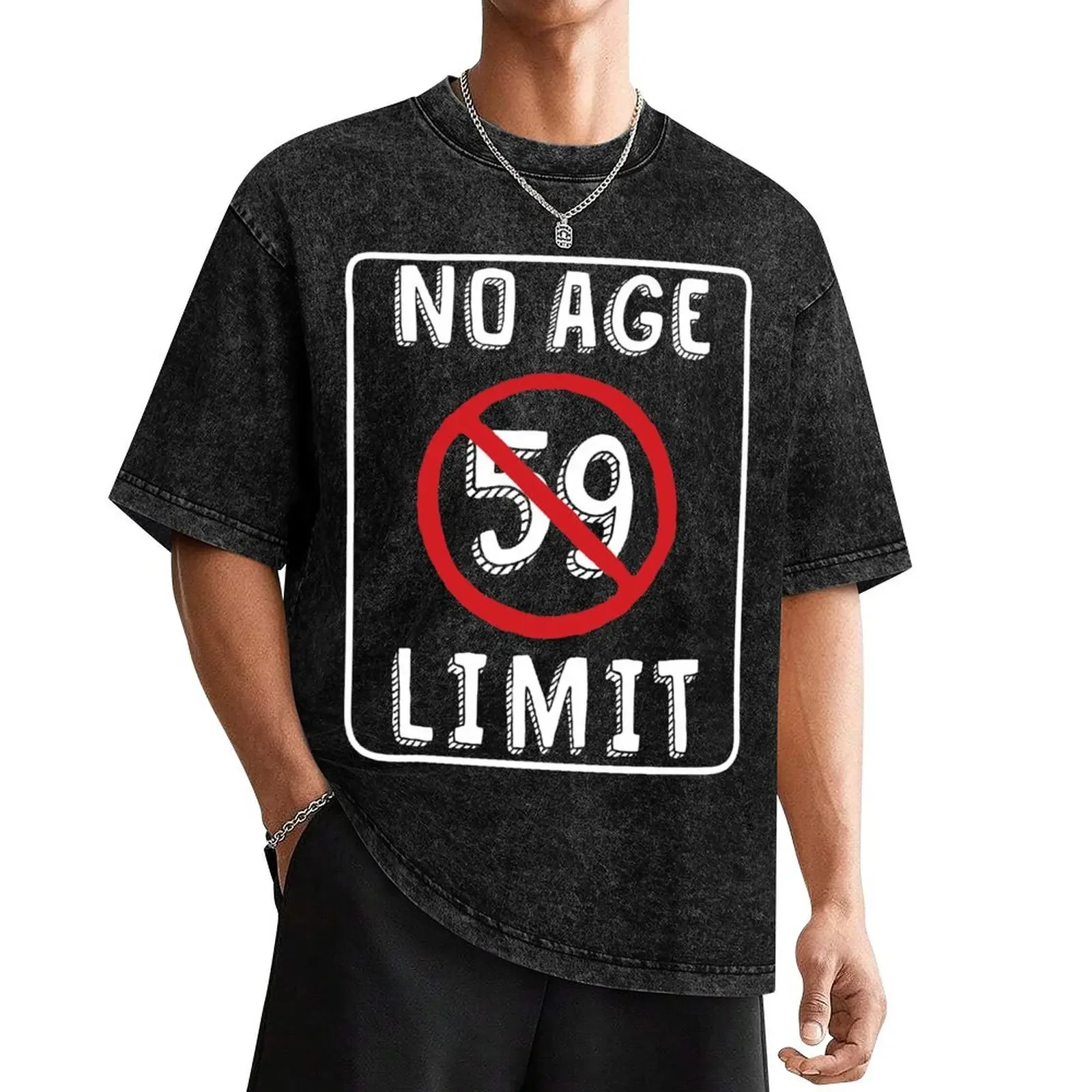 

No Age Limit 59th Birthday Gifts Funny B-day for 59 Year Old T-Shirt summer clothes anime stuff mens t shirts