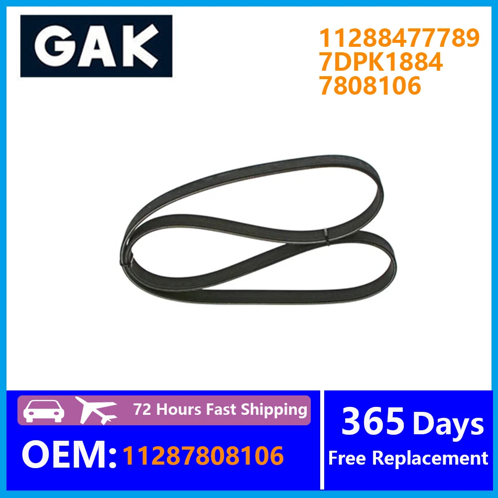 1PCS 11287808106 11288477789 GAK V-Ribbed Belt Accessories For BMW F01 F02 F03 F04 F07 F10 F11 E70 E71 E72 7DPK1884 7808106