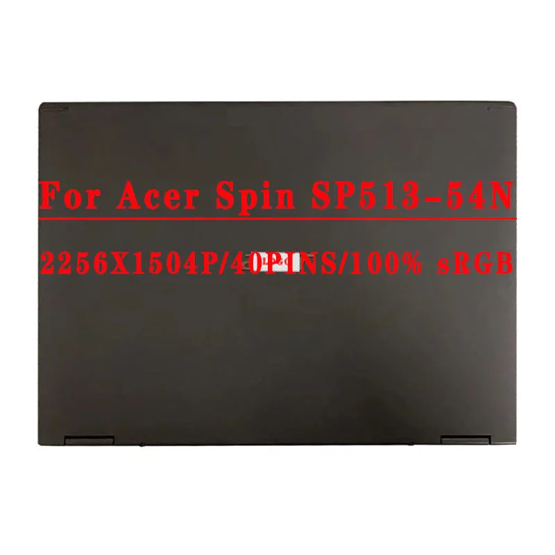 

13.5 Inch QHD 2256X1504 LCD For Acer Spin SP513-54 SP513-54N Series LCD Touch Screen Display Digitizer Assembly or Upper Part