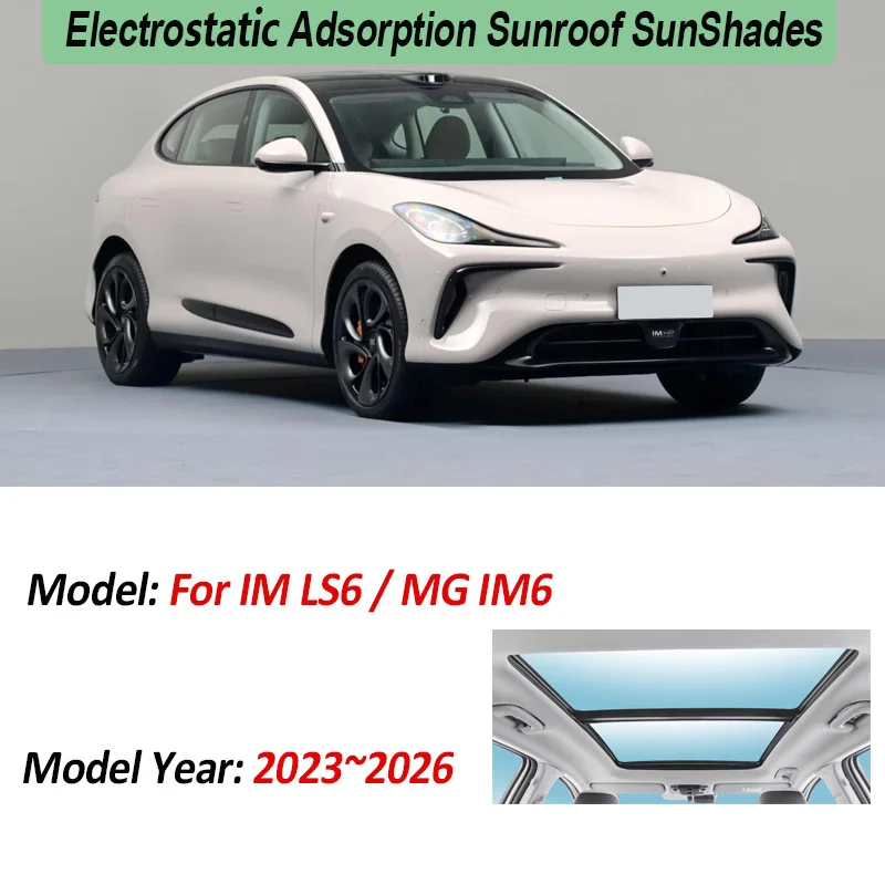 For IM LS6 Accessories MG IM6 2023 2024 2025 2026 Visors Electrostatic Adsorption Skylight Sunshades Heat Shield Shading Parts