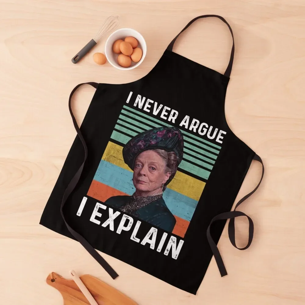 I never argue i explain Apron Nursing work ladies Apron