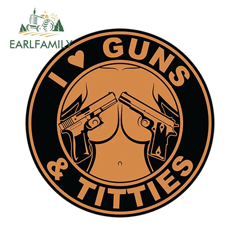 EARLFAMILY 13cm x 13cm I Love Guns and Titties Car Sticker Funny Gun Titts Car Styling Vinyl Offroad Trunk Decal Car Accessories