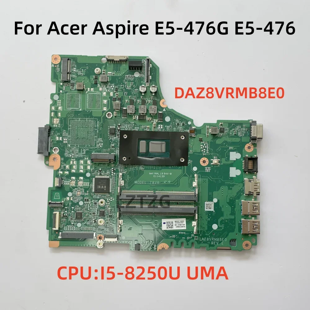 

DAZ8VRMB8E0 для Acer Aspire E5-476 E5-476G, материнская плата для ноутбука, процессор I5-8250U UMA DDR4 NBVHF11002, 100% тест в порядке