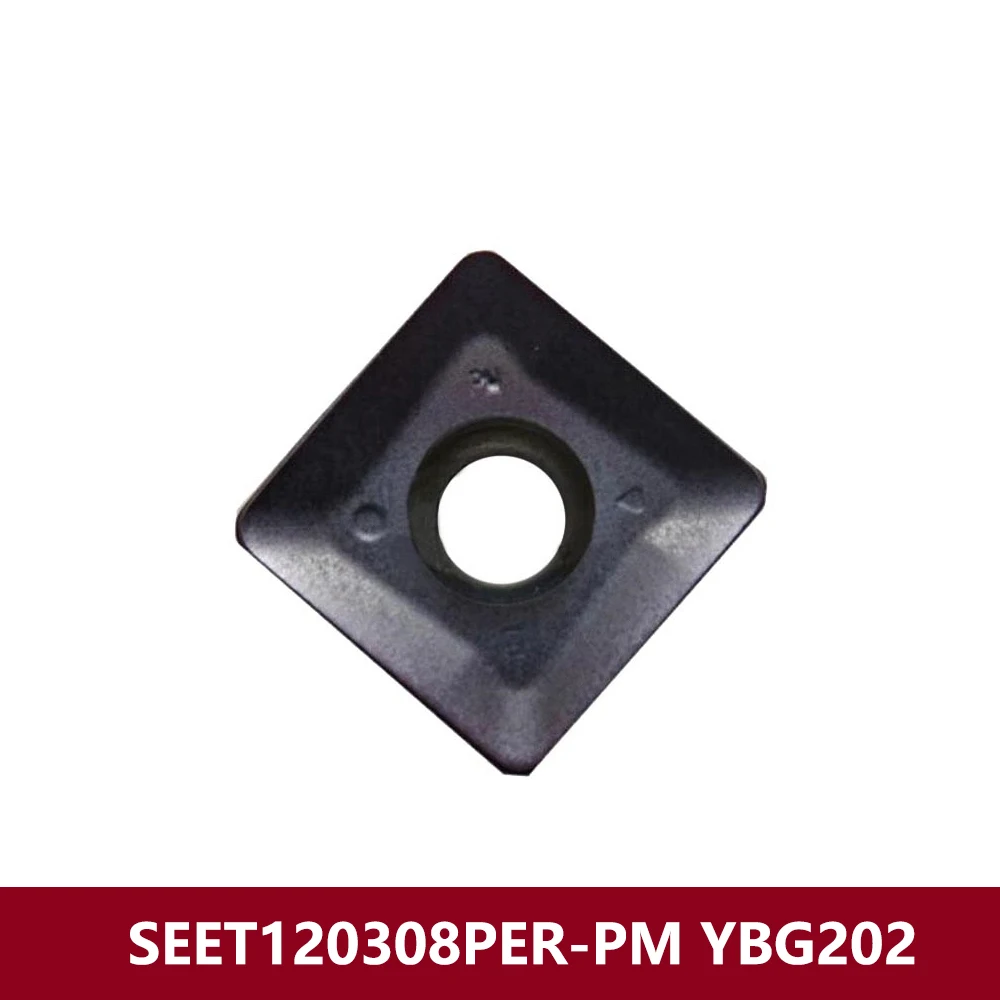 Original SEET120308PER-PM YBG202  Carbide Inserts SEET 120308 PER SEET120308 SEET1203 Turning Tools Holder CNC Cutter Machine