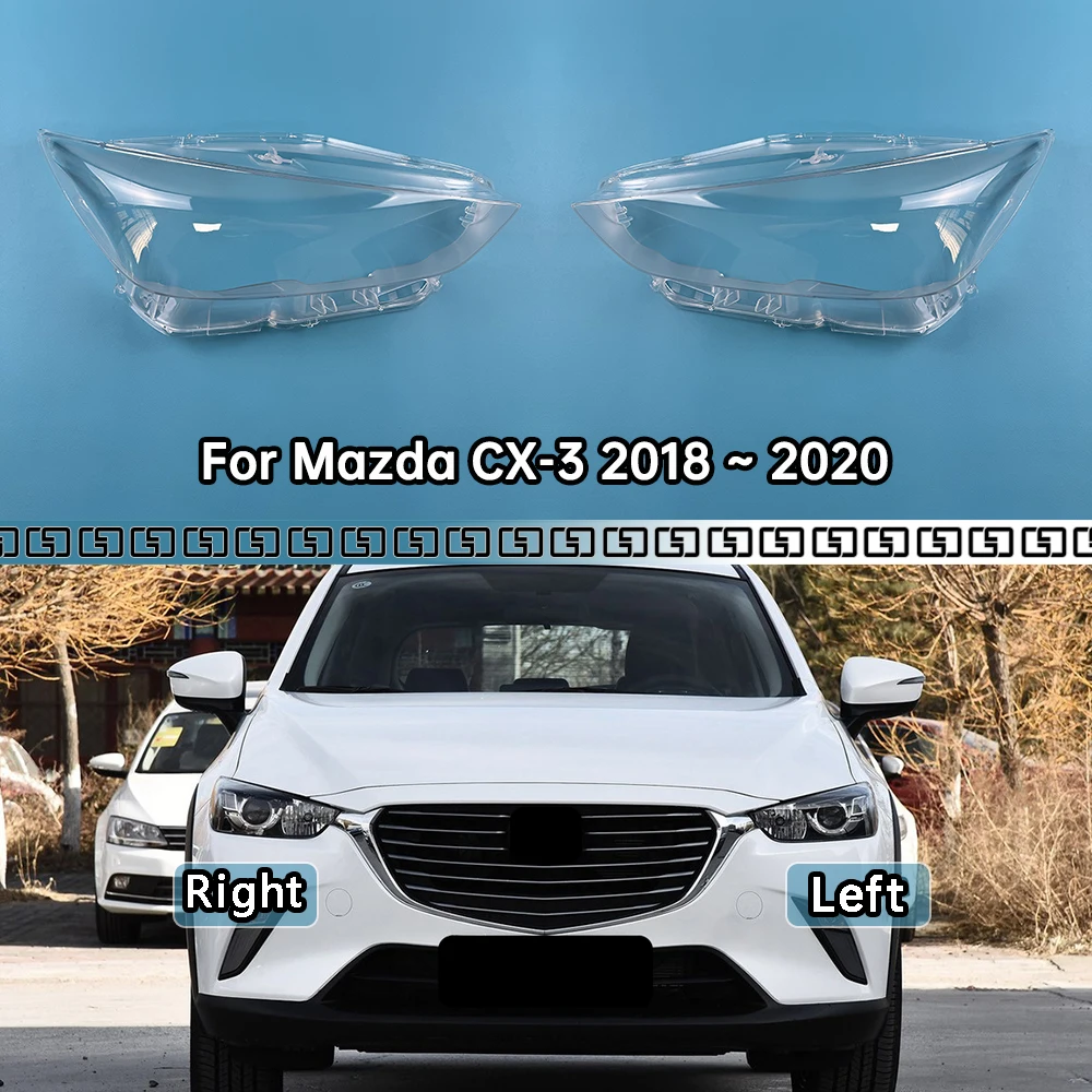 

For Mazda CX-3 2018 2019 2020 Front Headlight Cover Transparent Mask Headlamp Lamp Shell Replace Original Lampshade Plexiglass