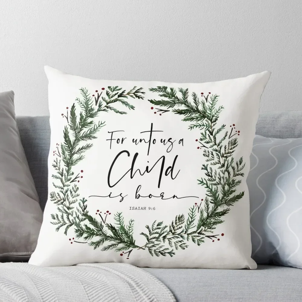 Unto us a Child is Born pine wreath Throw Pillow Pillow Cases Decorative Sitting Cushion christmas pillow case