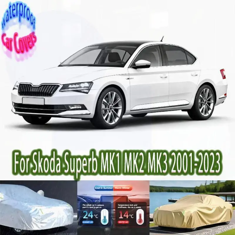 

For Outdoor Protection Full for Skoda Superb MK1 MK2 MK3 Waterproof Dustproof Snow Cover Sunshade Car Covers