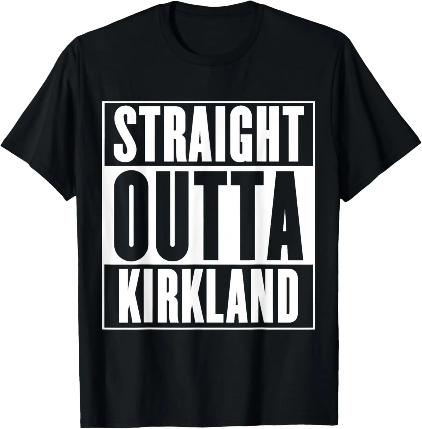 Straight Outta Kirkland Shirt T-Shirt