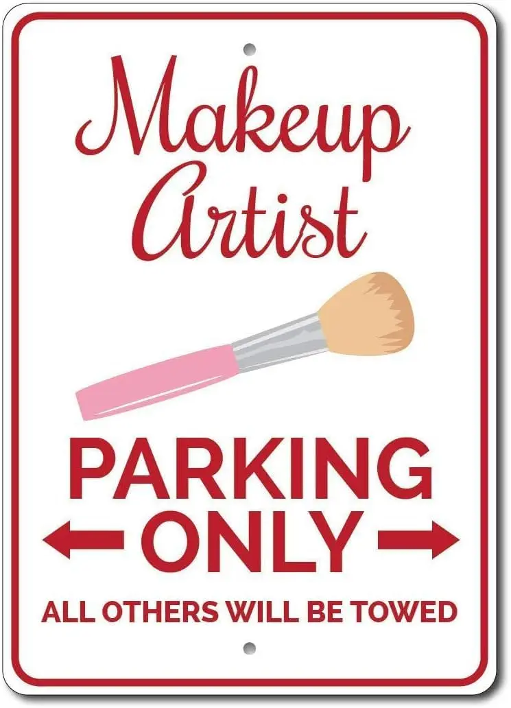 Y1,Makeup Artist Parking Sign Makeup Gift Funny Vintage Metal , TinSignEUa3740-aluminum