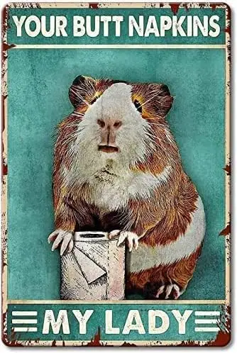 u1,Your Butt Napkins My Lady, Guinea Pig Metal Tin Sign Home Wall Decor Decoration Sign