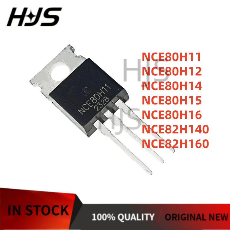 10Pcs NCE80H11 NCE80H12 NCE80H14 NCE80H15 NCE80H16 NCE82H140 NCE82H160 MOS tube TO-220 NEW