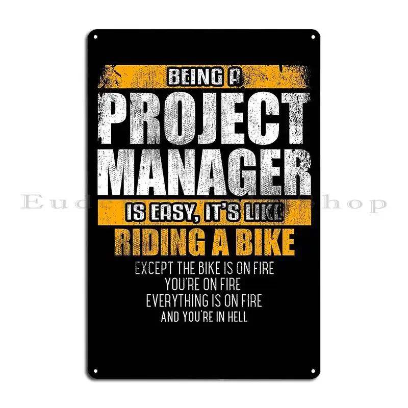 Project Manager Is Easy Humor Joke Office Birthday Metal Plaque Party Design Party Club Personalized Classic Tin Sign Poster