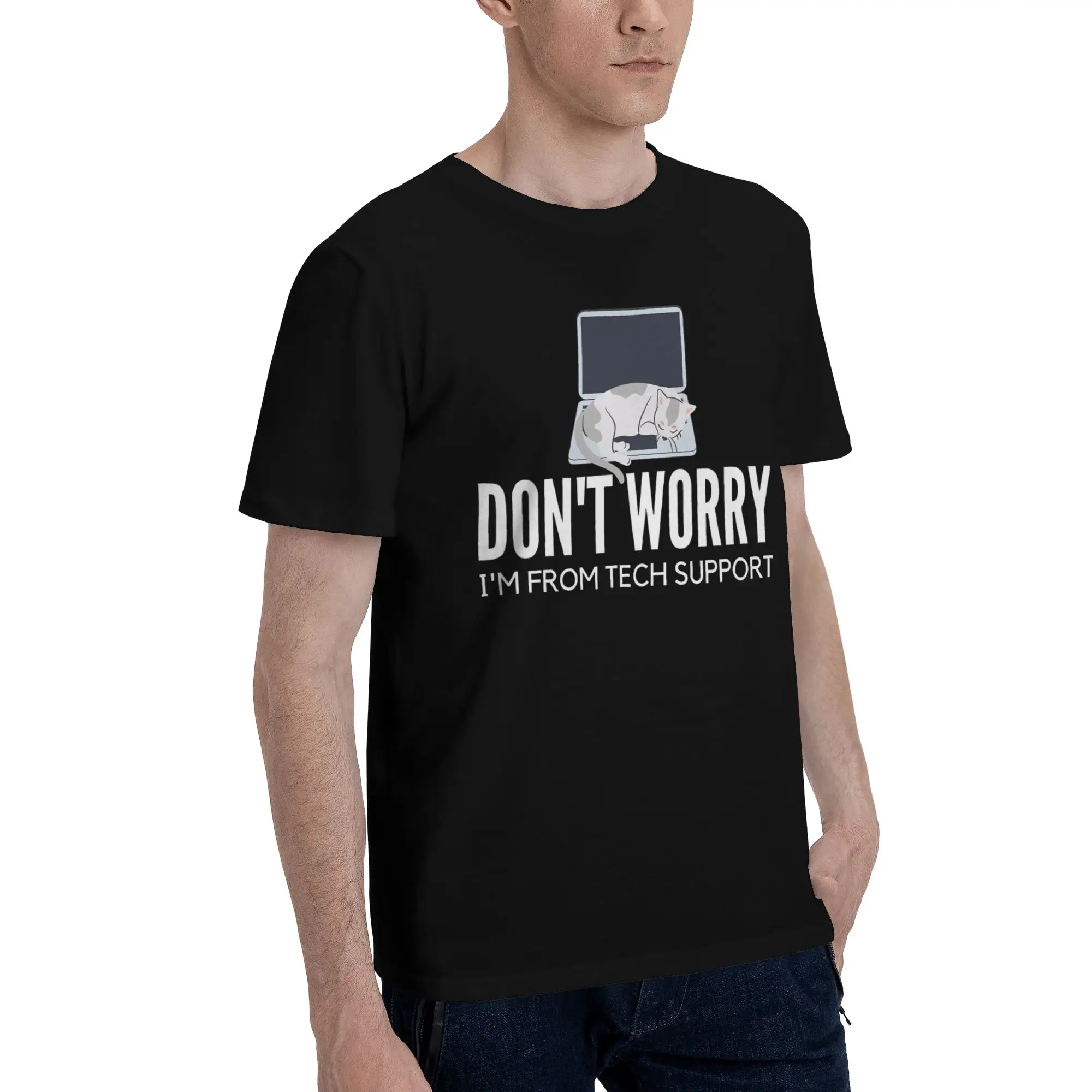 Don't worry I'm from Tech Support  Merch Men Women T Shirt Pure Cotton Tee New Arrival  T-shirt Clothing