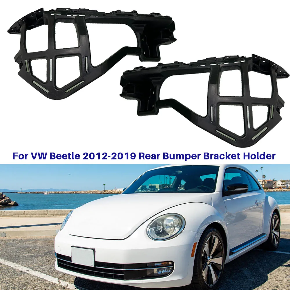

For Volkswagen Beetle 2012-2019 Rear Bumper Guide Holder Bumper Cover Carrier 5C5807393F 5C5807394F Car Accessories