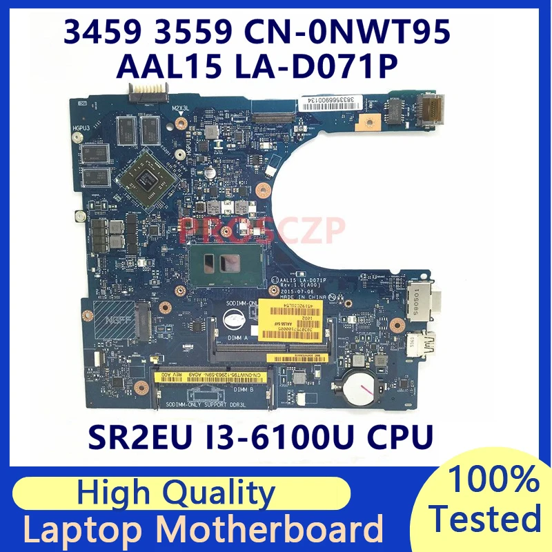 

CN-0NWT95 0NWT95 NWT95 For DELL 3459 3559 Laptop Motherboard With SR2EU I3-6100U CPU AAL15 LA-D071P 100%Full Tested Working Well