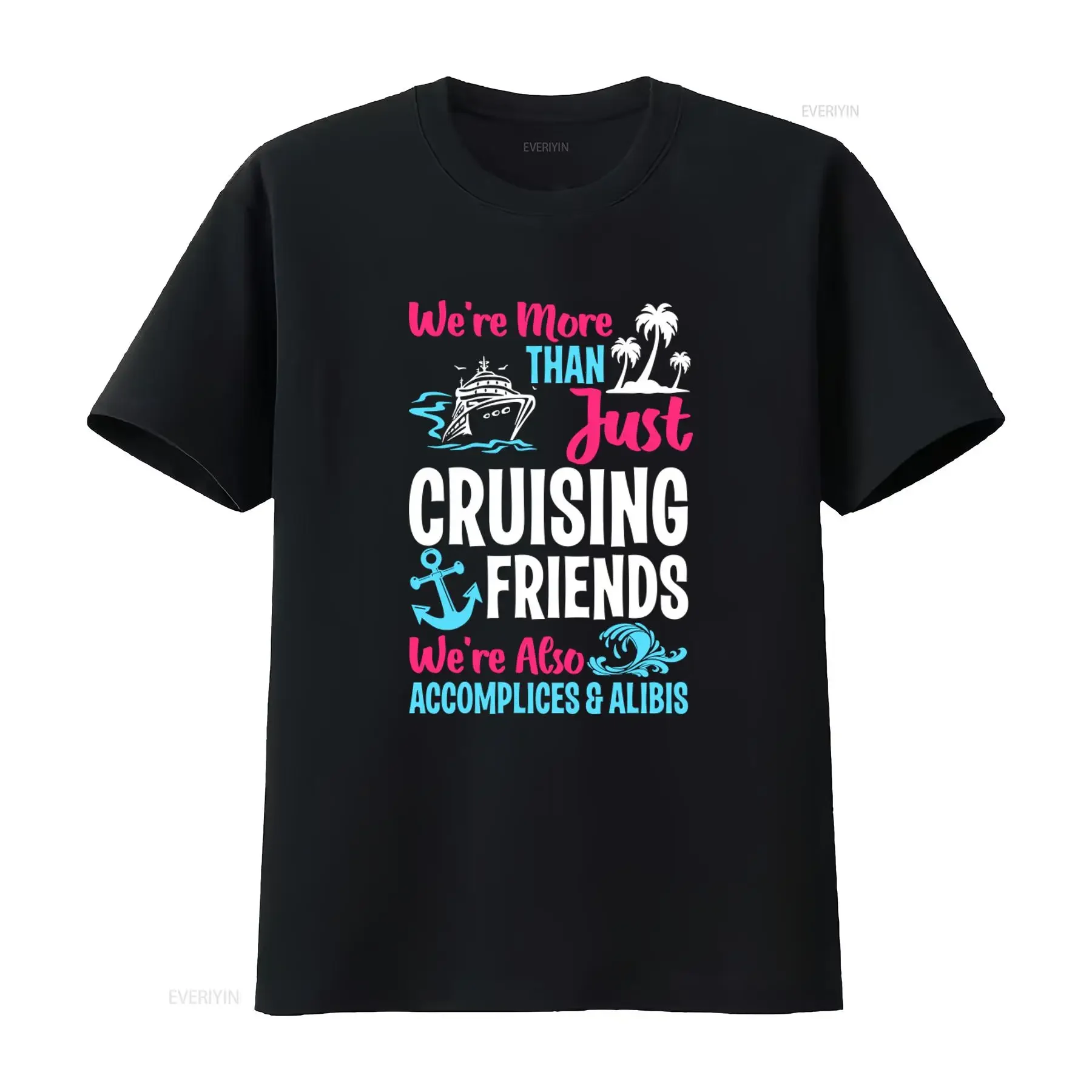 Funny Cruise Travel T Shirt We're More Than Just Cruising Friends Also Accomplices Alibis vintage Washed homme streetwear