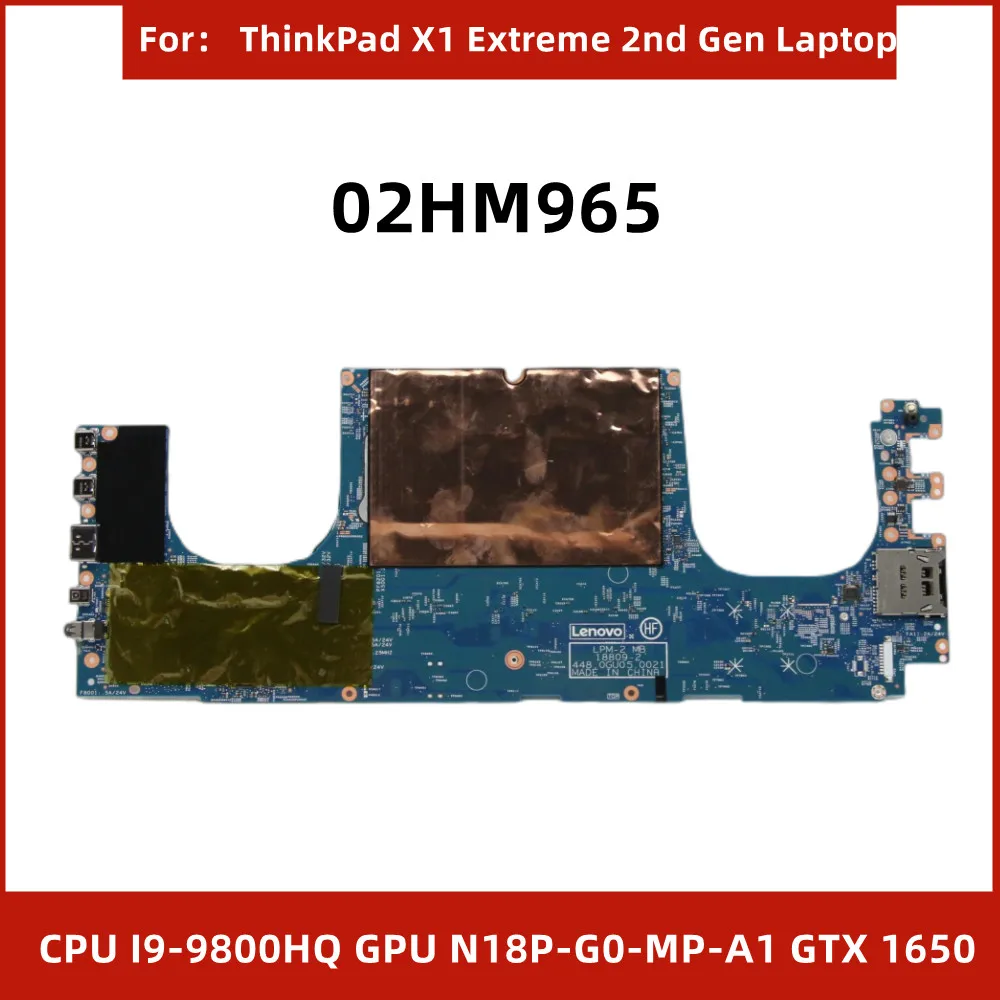 

Used Mainboard For Lenovo ThinkPad X1 Extreme 2nd Gen Laptop Motherboard CPU I9-9800HQ GPU N18P-G0-MP-A1 GTX 1650 02HM965