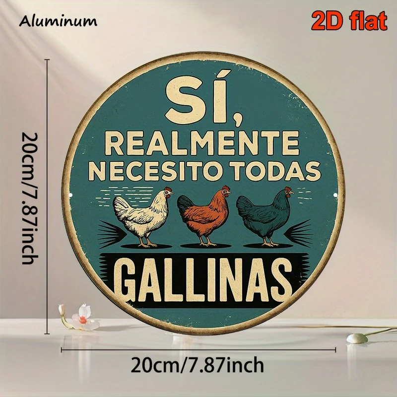 Vintage Decorative Sign Featuring a Round Aluminum Plaque in Spanish That Says 'I Really Need All The Chickens'