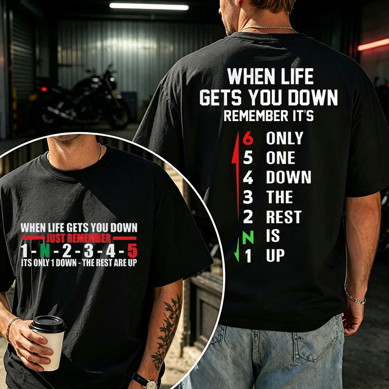 Creative When Life Gets You 1 Down 5 Up Motorcycle Shift Print T-Shirts for Men Motorcycle Day Tee Shirts Clothing Men's Tops