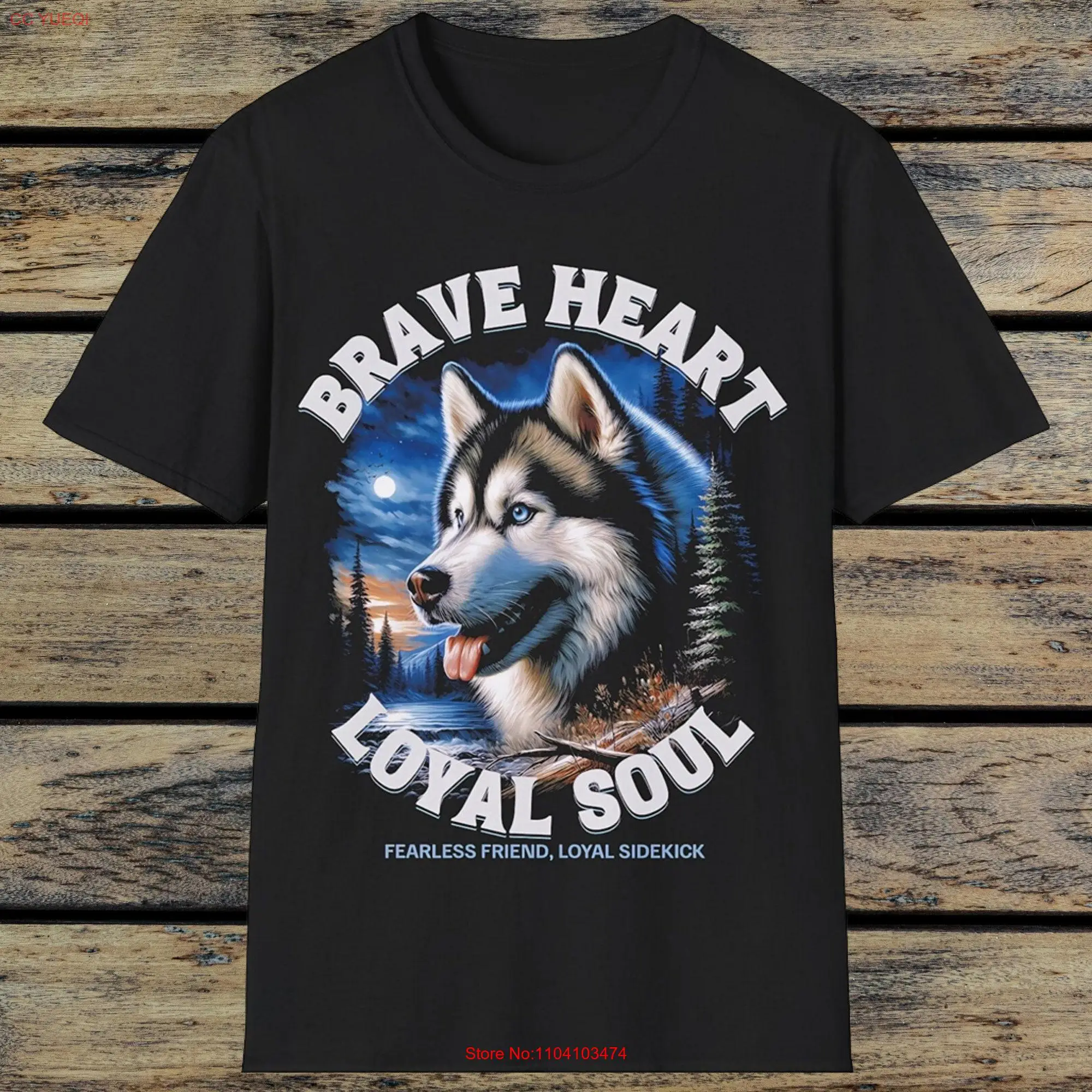 Brave Heart Loyal Soul Siberian Husky T Shirt Dog Lover s  long or short sleeves