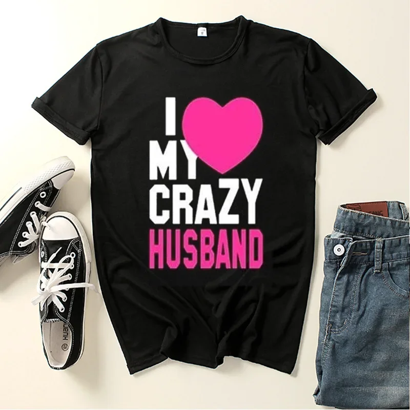 

Love Crazy WIFE HUSBAND Print Lovers' T Shirt Short Sleeve O Neck Loose Couple Tshirt Women Man Tee Shirt Tops Camisetas Mujer