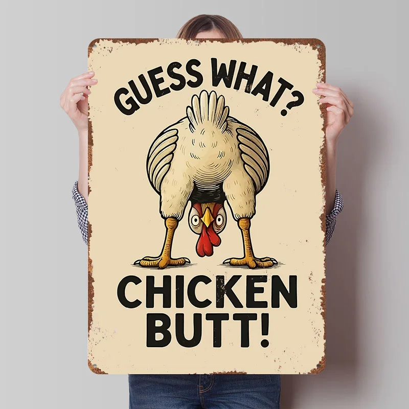 Guess What? Chicken Butt! Funny Printing Poster Customized Retro Wall Art Vintage Metal Signs for Room Decoration Home House