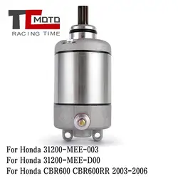Starter Motor For Honda CBR600 RR CBR600RR 2003 2004 2005 2006 31200-MEE-D00 31200-MEE-003 CBR 600 600RR Moto Acessorios