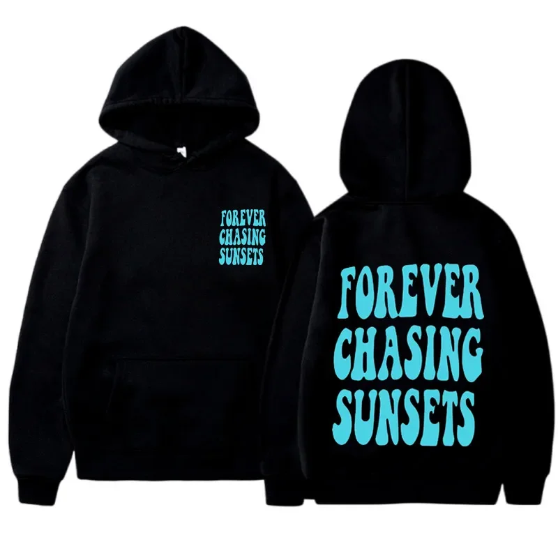 New FOREVER CHASING SUNSETS Print Funny Women Men Hooded Sweatshirt Casual Pullover Harajuku Streetwear Oversized Hoodies