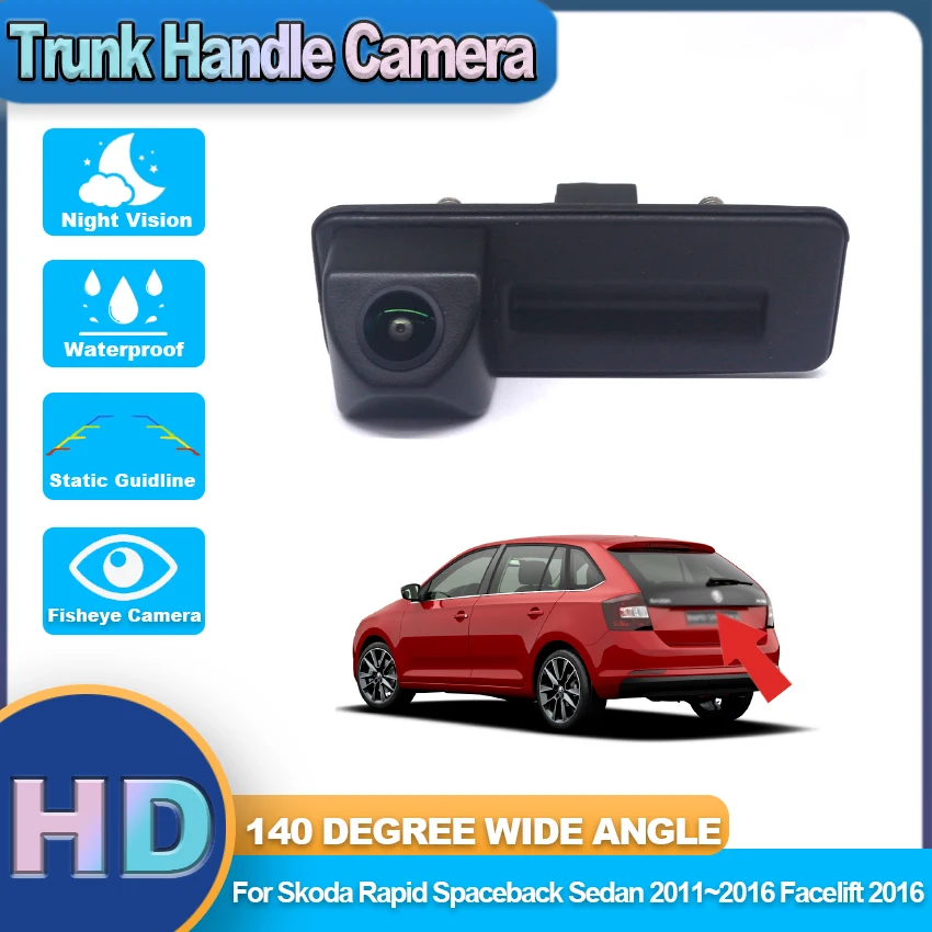 

HD CCD Waterproof Car Trunk Handle Reverse parking rear view camera For Skoda Rapid Spaceback Sedan 2011~2016 Facelift 2016