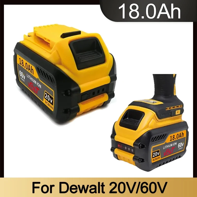 18.0Ah DCB609  For DeWalt 20V/60V MAXDCB547-XJ DCB200 DCB201 DCB609 DCB182 DCB204 For DeWalt Battery flexvolt 60v max battery