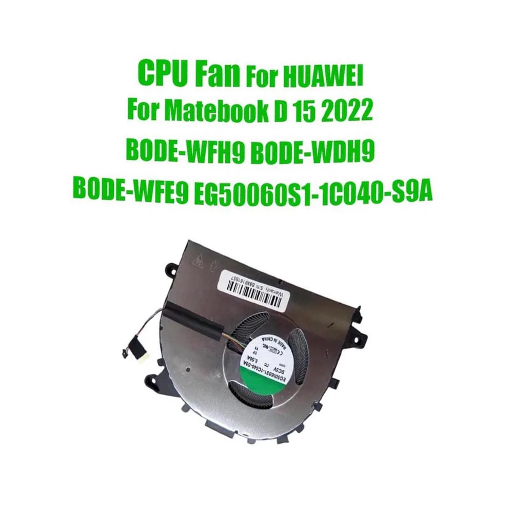 For HUAWEI For Matebook D 15 2022 BODE-WFH9 BODE-WDH9 BODE-WFE9 EG50060S1-1C040-S9A DC5V Replacement Laptop CPU Fan