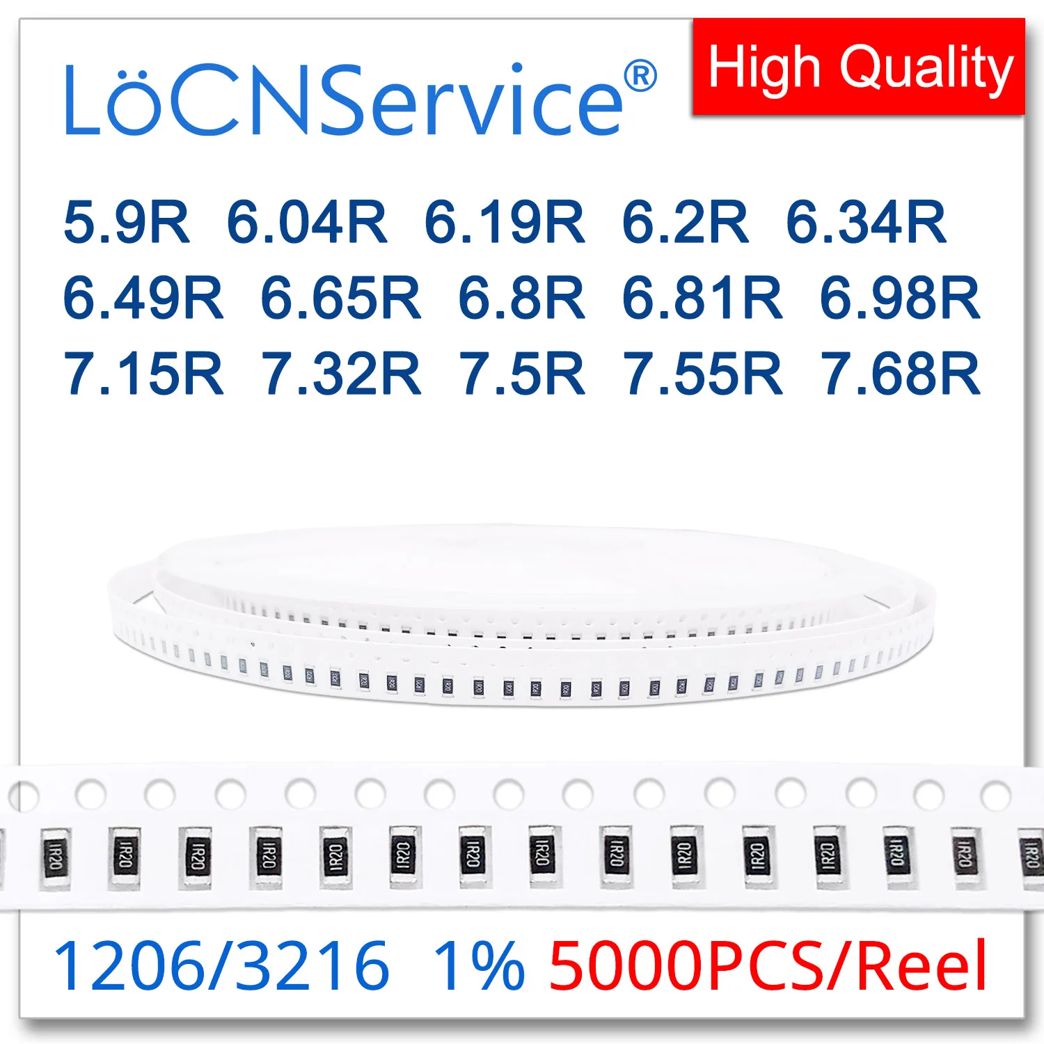 

LoCNService 1206 1% 5000PCS 5.9R 6.04R 6.19R 6.2R 6.34R 6.49R 6.65R 6.8R 6.81R 6.98R 7.15R 7.32R 7.5R 7.55R 7.68R 3216 Resistor