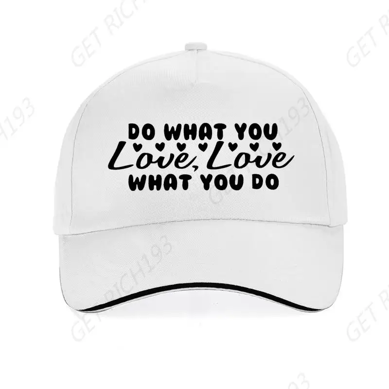 

Do What You Love Love What You Do Men Women Hat Classic Quotes Graphic Baseball Cap Fashion Summer Trucker Hats Casquette