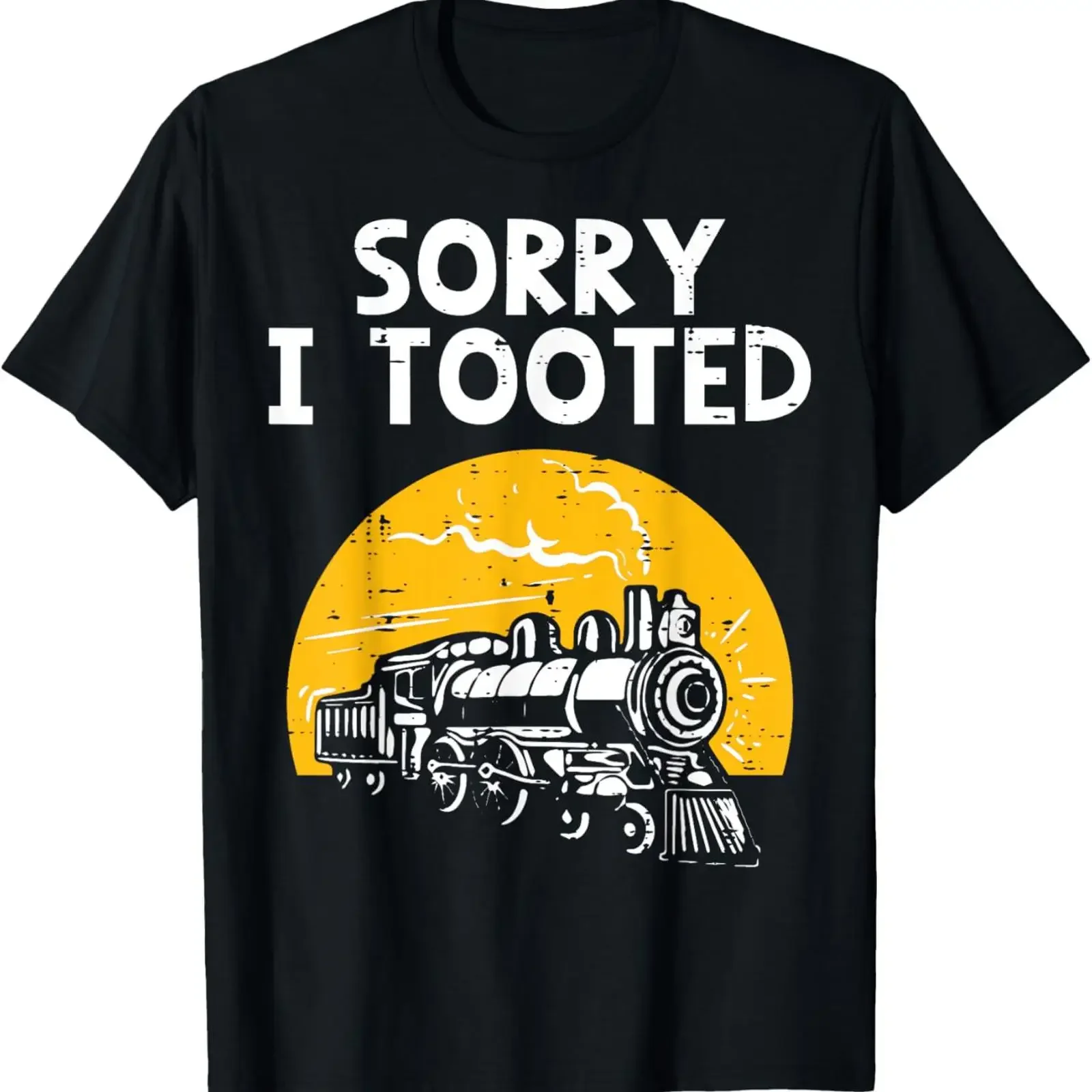 Train Sorry I Tooted Funny Locomotive Railroad Men T Shirt vintage Washed designer clothes Unisex fashion Slightly Breathable