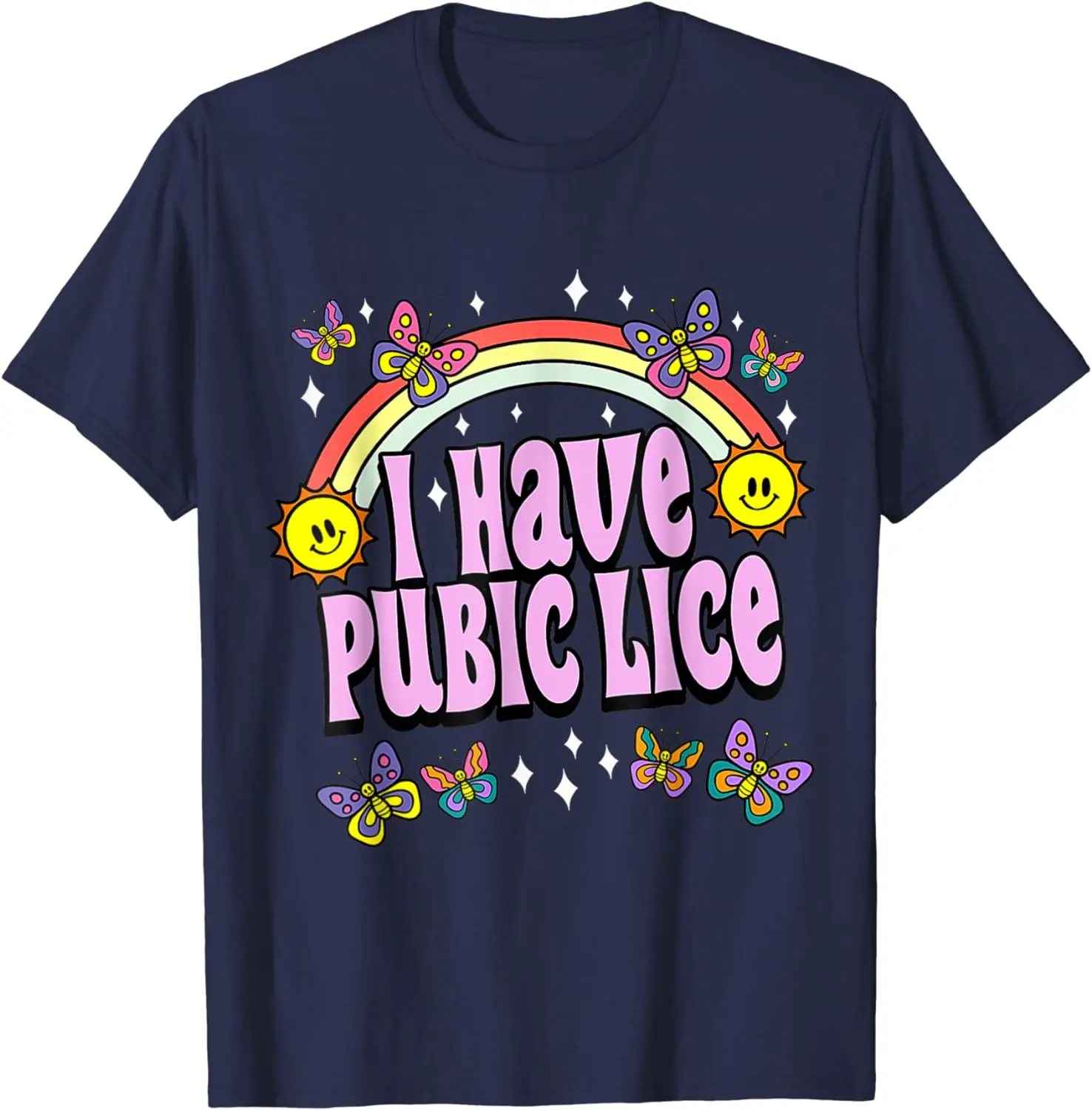 I Have Pubic Lice Funny Retro Offensive Inappropriate Meme T-Shirt