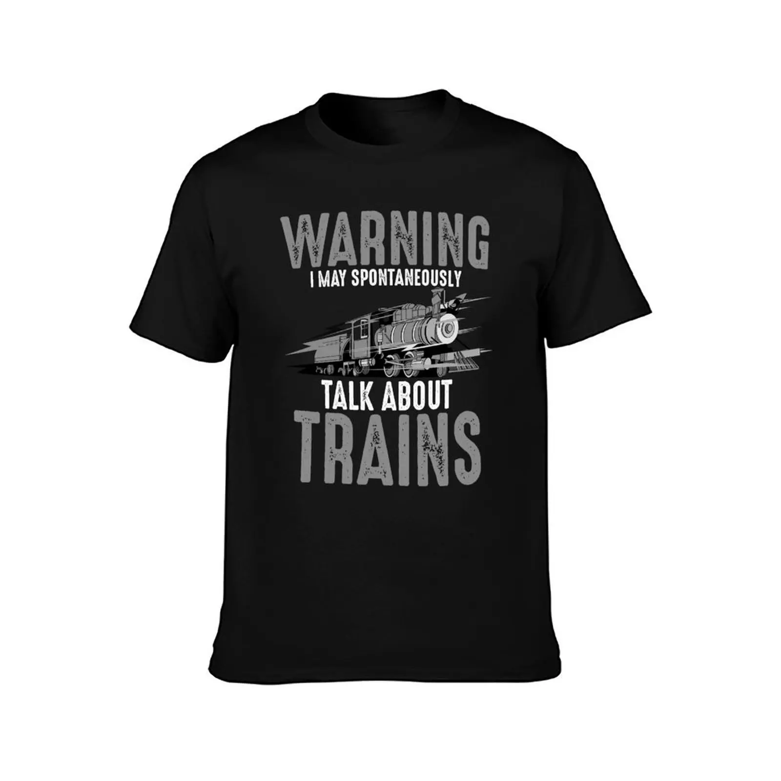 Cute Warning May Spontaneously Talk About Trains Art Gift T-Shirt Summer Casual Cotton Tee Oversized Streetwear Tops