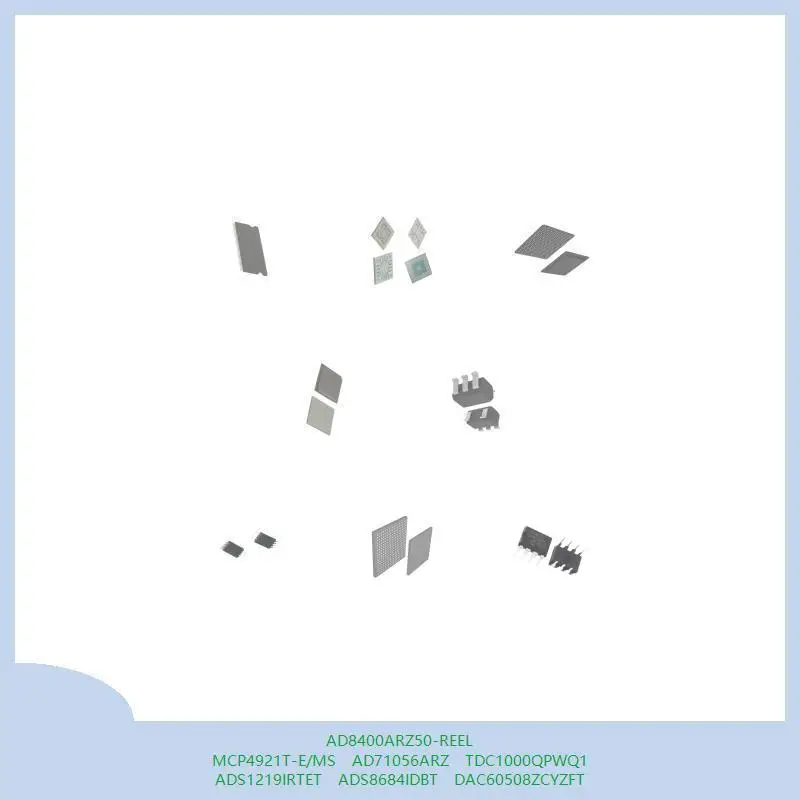 

AD8400ARZ50-REEL MCP4921T-E/MS AD71056ARZ TDC1000QPWQ1 ADS1219IRTET ADS8684IDBT DAC60508ZCYZFT