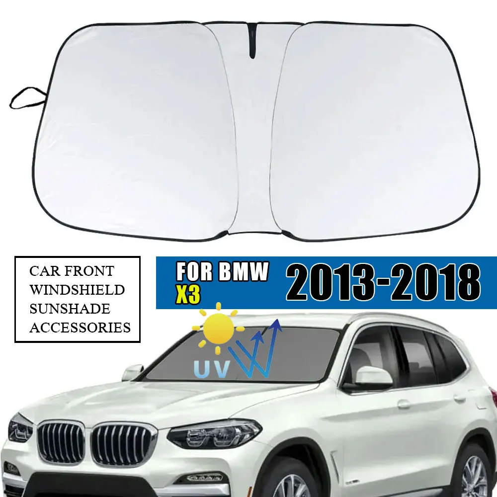 

New Style High quality For BMW X3 2011 2012 2013 2014 2015 2016 2017 Car front windshield sunshade accessories