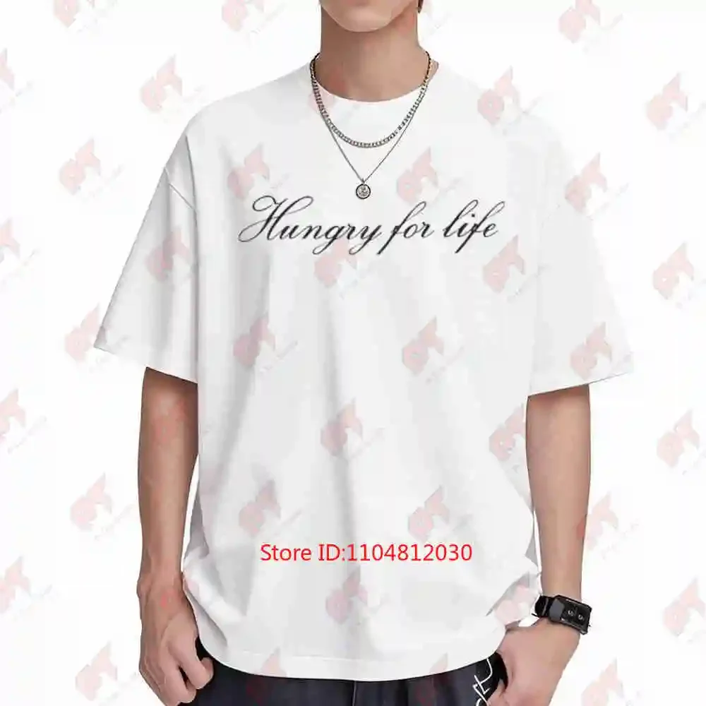 Hungry For Life Script Text Short Sleeve Tee 100% Cotton T-Shirt