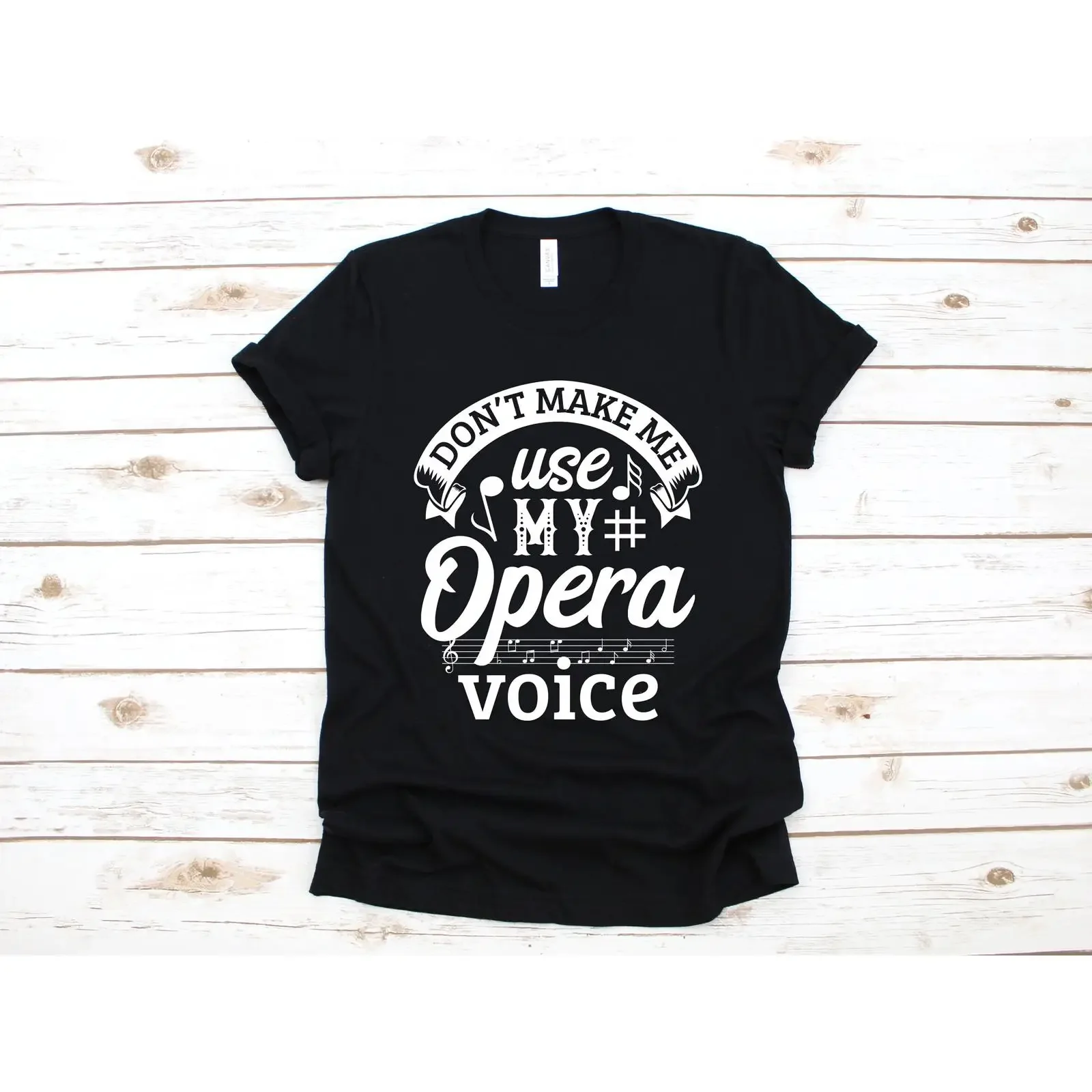 Don't Make Me Use My Opera Voice T Shirt Funny Singer Music Lover  vintage Washed streetwear fashion Stylish designer clothes