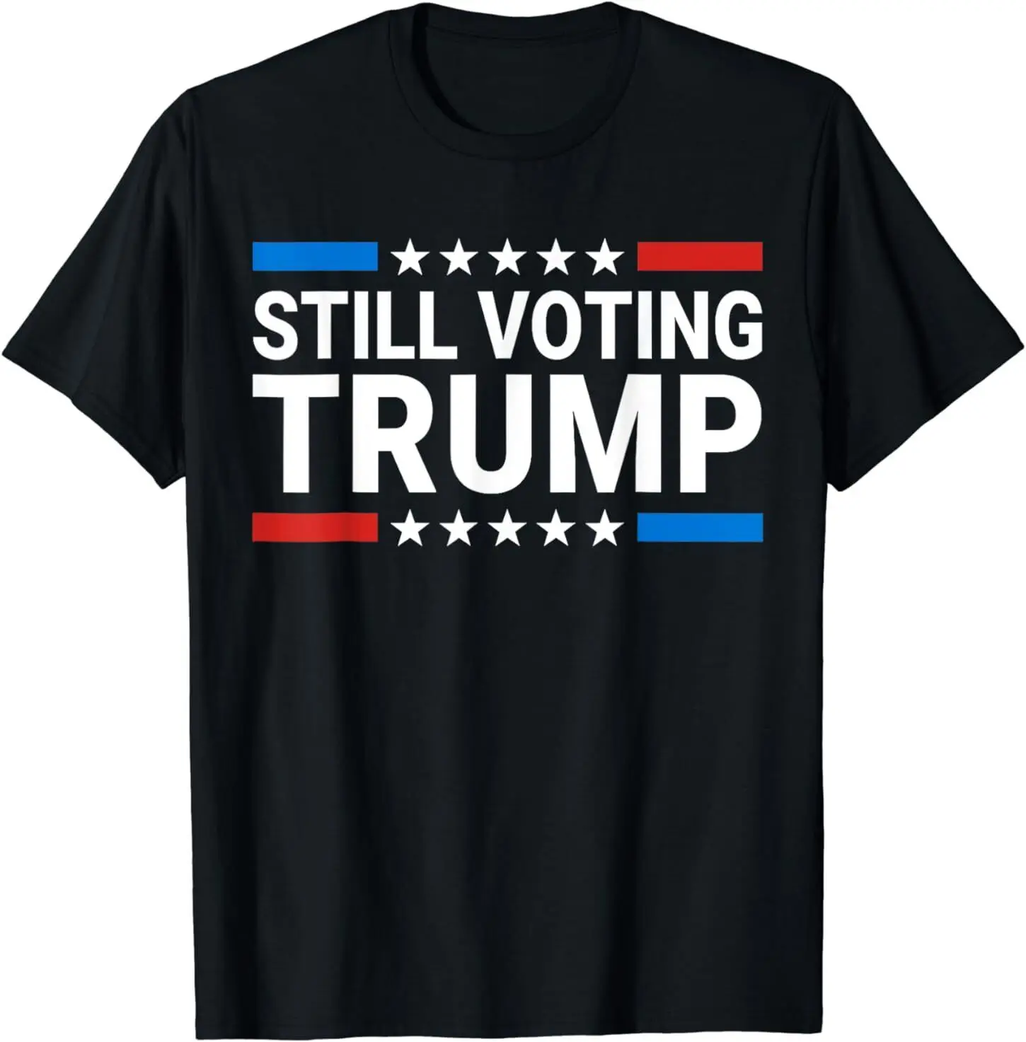 Still Voting Trump 2024 Patriotic American Flag Men Women T-Shirt