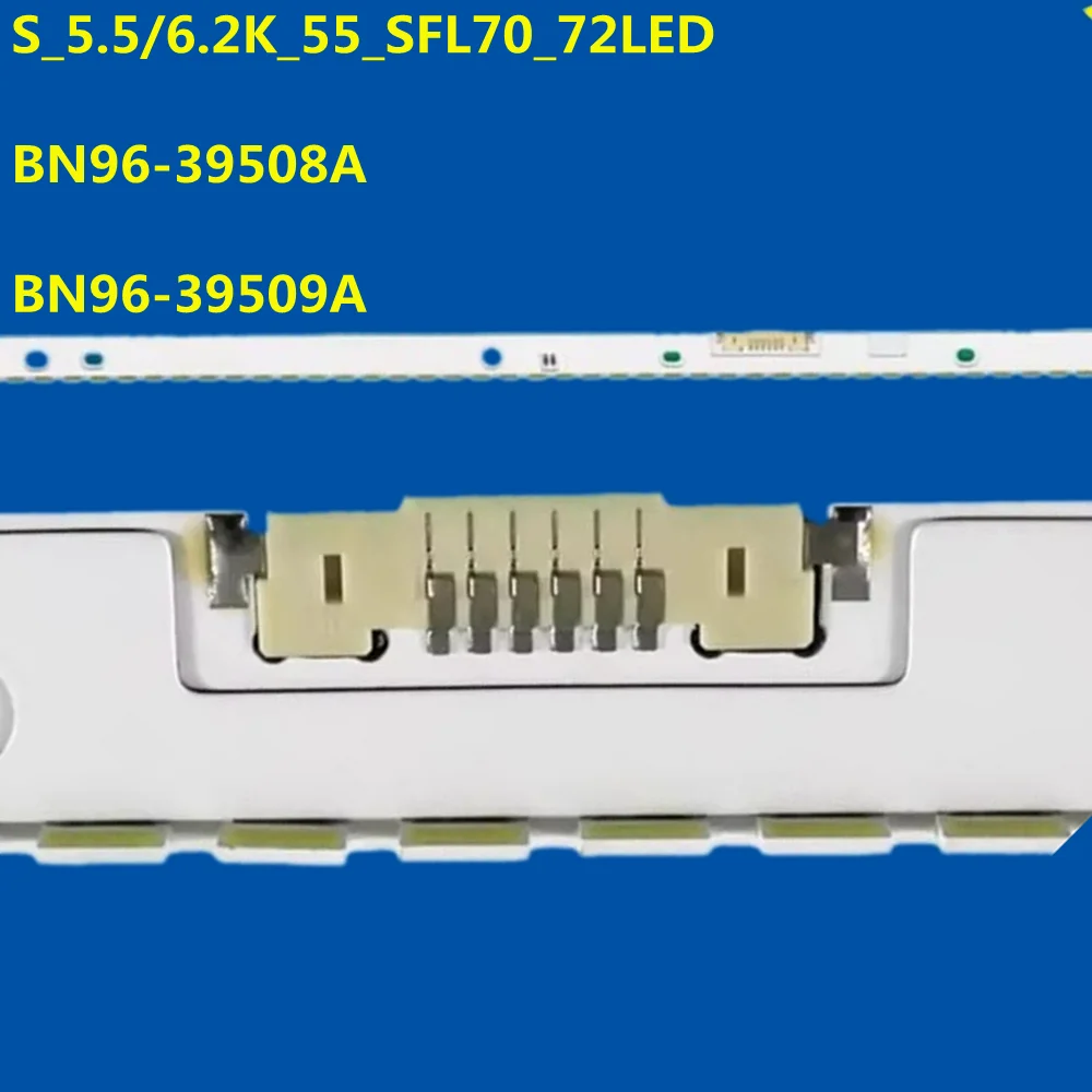 

LED Strip For S_5.5/6.2K_55_SFL70_72LED BN96-39508A 39509A UN55K625D UN55K6250 UN55K6300 UN55K6500 UA55K6000 UA55M6303 UA55KC20S