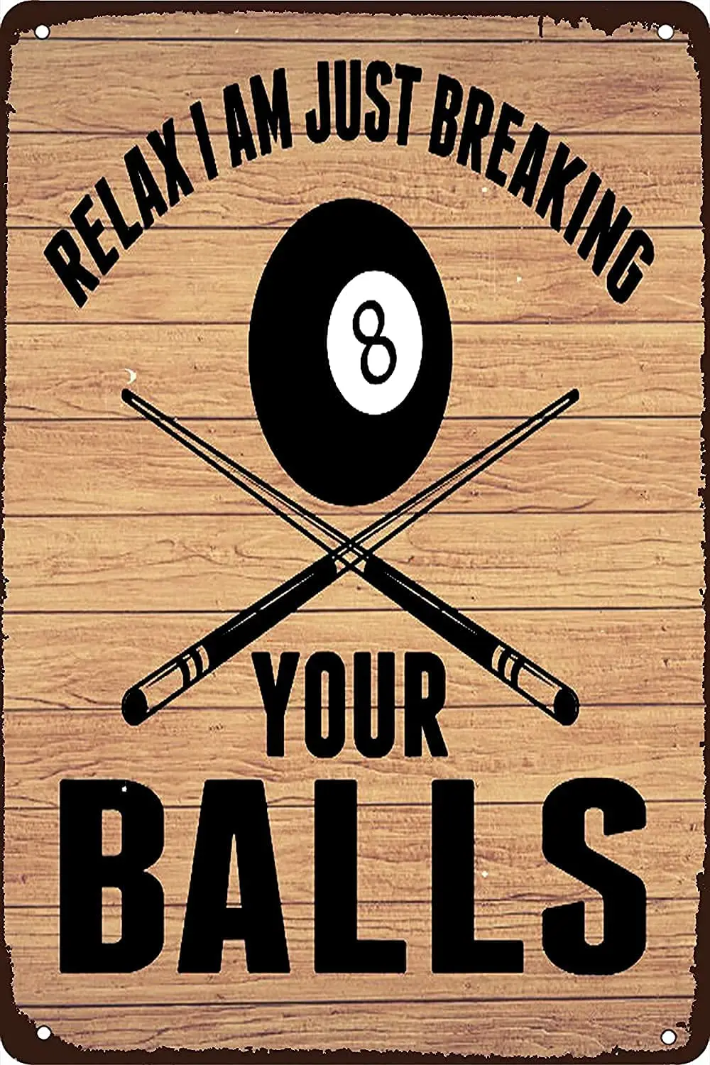 Billiards Club Metal Sign Decor Funny Relax I'M Just Breaking Your Ball Tin Poster Vintage Metal Tin Sign Art Wall Decor Hom