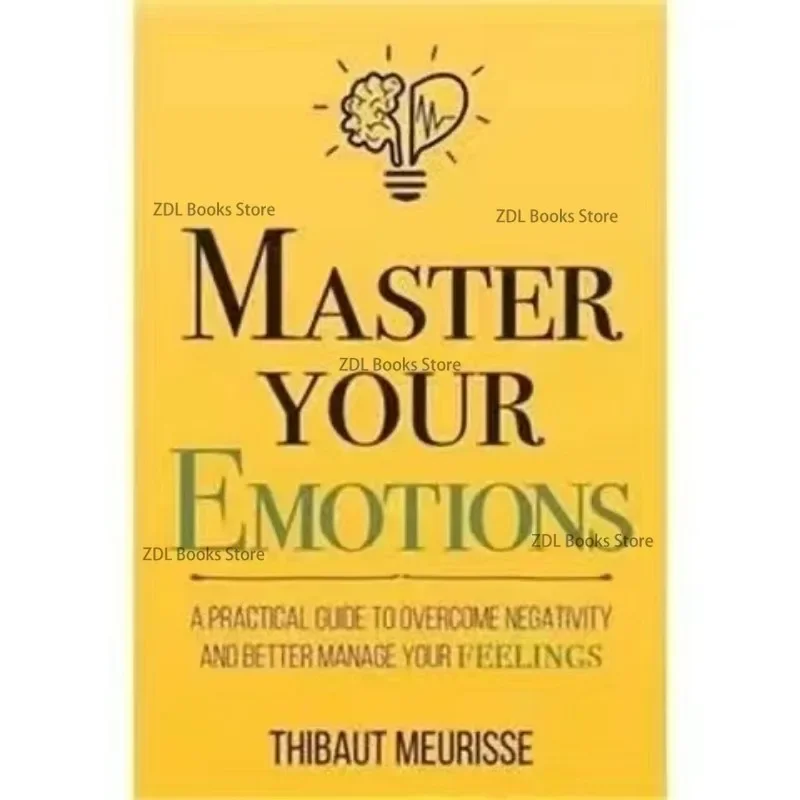 Libro Original de Thibaut Meurisse para mejorar tus emociones, superación de la negatividad y gestión de tus sentimientos