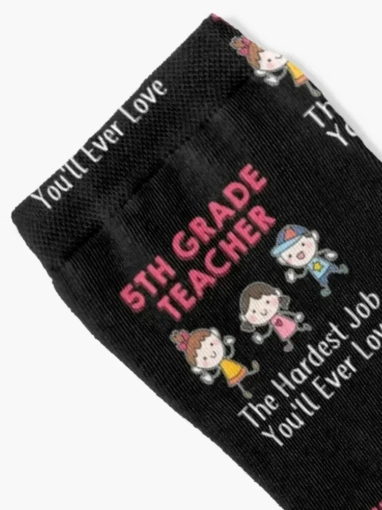 5th Grade Teacher The Hardest Job You'll Ever Love Socks christmass gift Climbing with print Mens Socks Women's