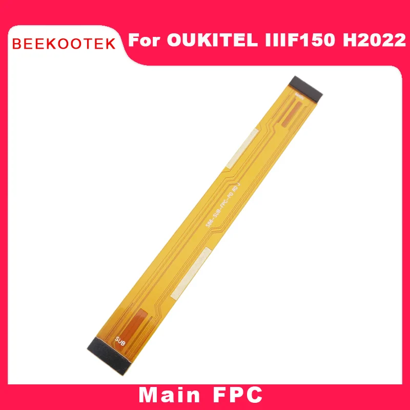 IIIF150 H2022 Main FPC Original Mainboard FPC Flex Cable Connector Main FPC Repair Accessories For Oukitel IIIF150 H2022 Phone