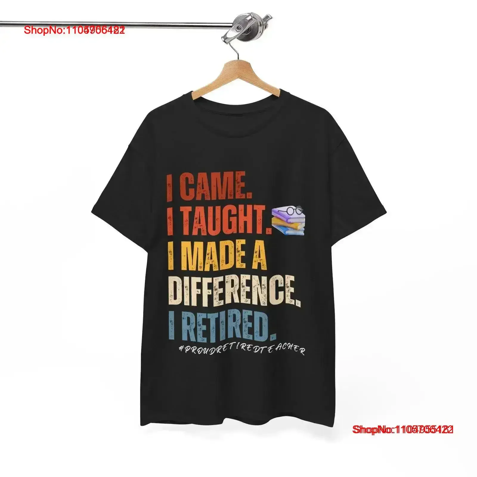 I Came Taught Made a Difference T Shirt Retired Teacher Appreciation day Retiring for vintage Washed Comfortable Slightly