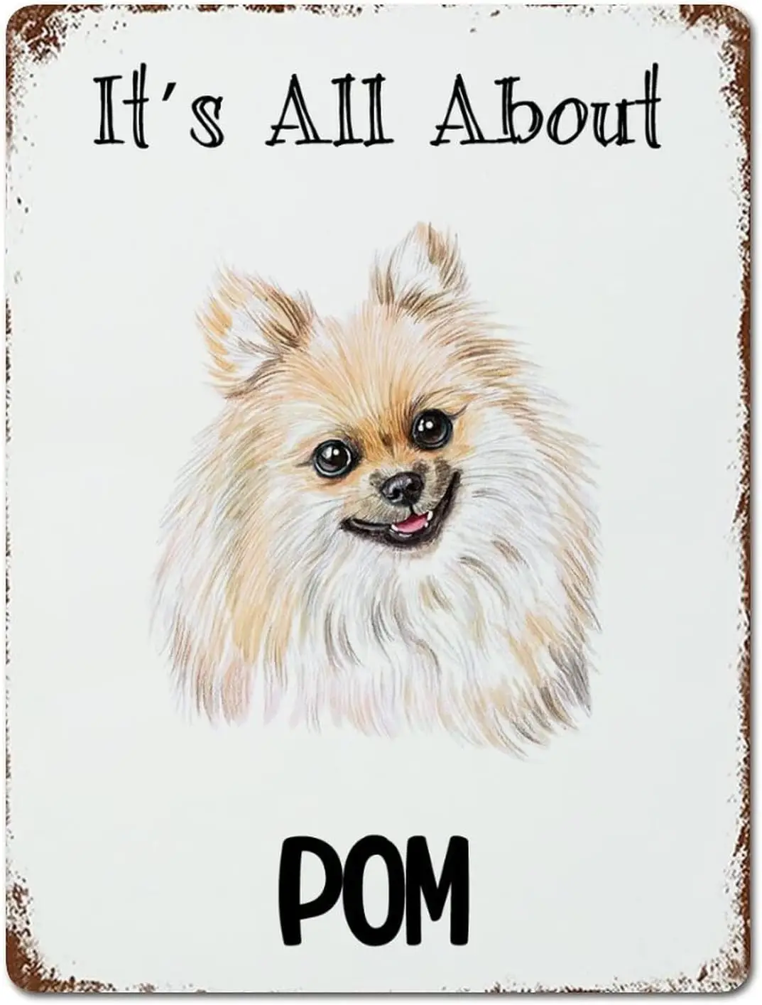 It;s All About Pom Sign Metal Sign Watercolor Peeking Dog Signs Tin Signs Dog Owner Metal Plate Sign Cafe Bar Pub Beer Club Wall