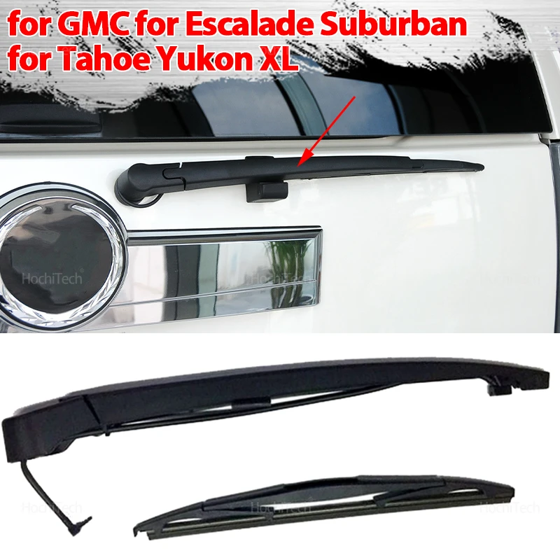 

Для GMC для Escalade Suburban для Tahoe Yukon XL 2007-2013 15277756, рычаг и лезвие стеклоочистителя заднего лобового стекла автомобиля